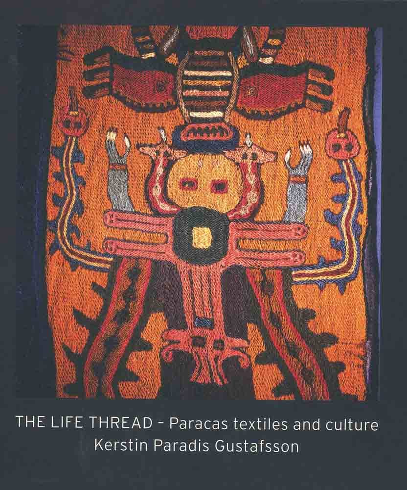 The Lifethread: Paracas Textiles and Culture